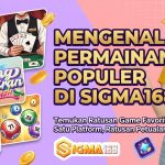 Mengenal Permainan Populer di Sigma168